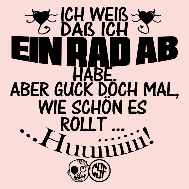 Ich weiß,das ein Rad ab habe ...