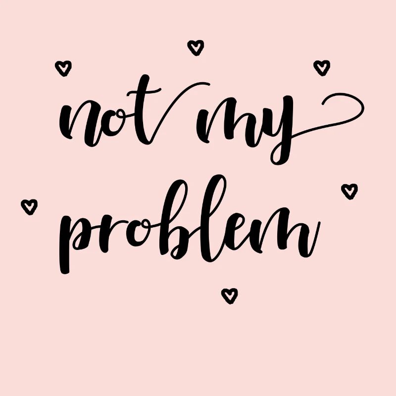 not my problem Geschenkidee