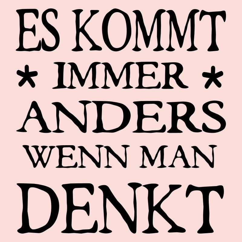 es kommt immer anders