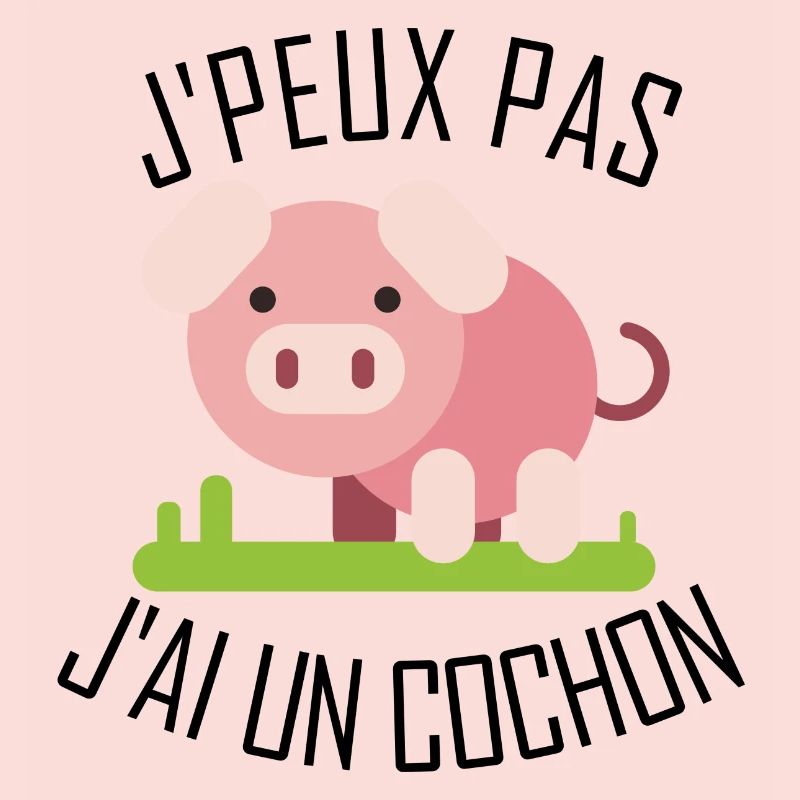 J'peux pas j'ai un Cochon