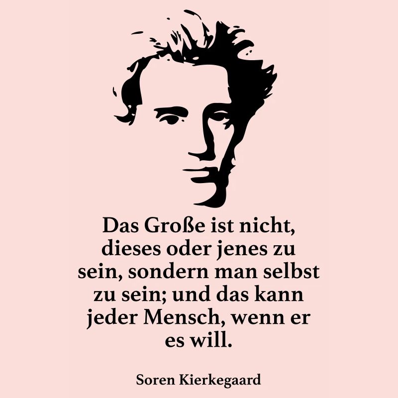 Kierkegaard: Das Große ist nicht, dieses oder jen