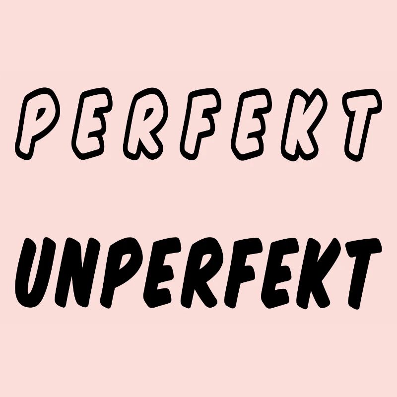 PERFEKT UNPERFEKT - Ich bin gut so wie ich bin