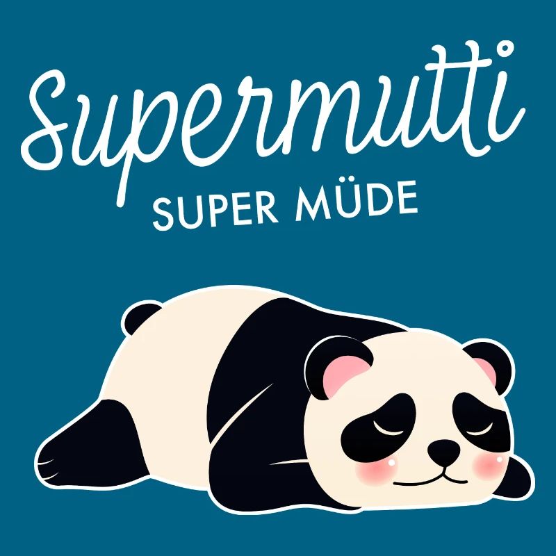 Supermutti Super Müde Mama Mutter Panda Spruch