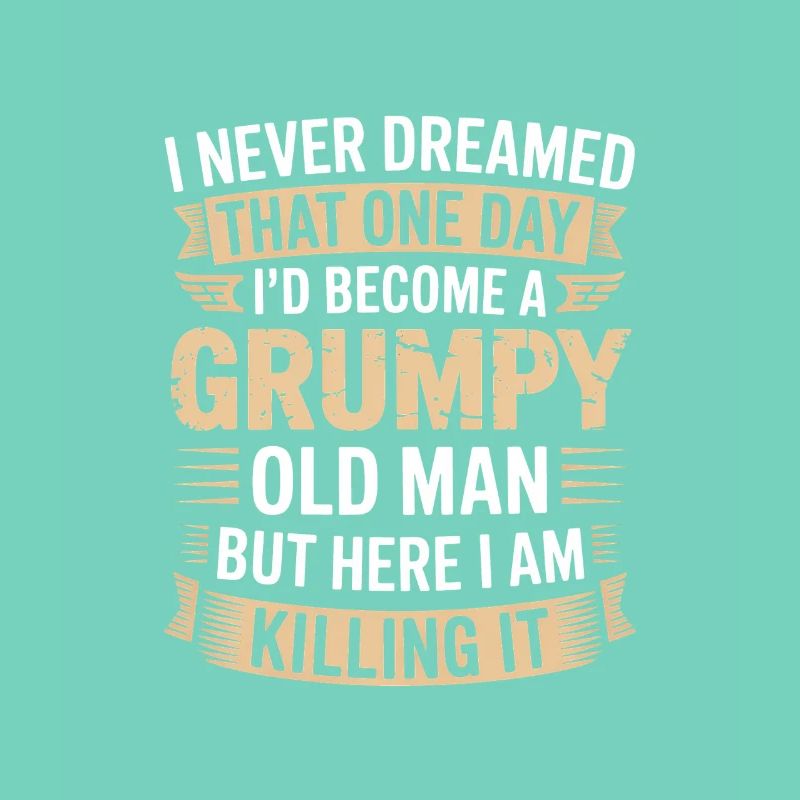 Grumpy Old Man Killing It
