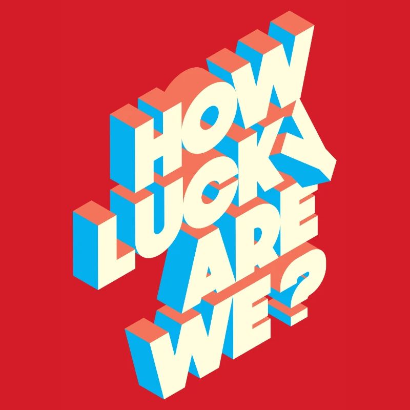 How Lucky Are We? | Retro Typography Statement