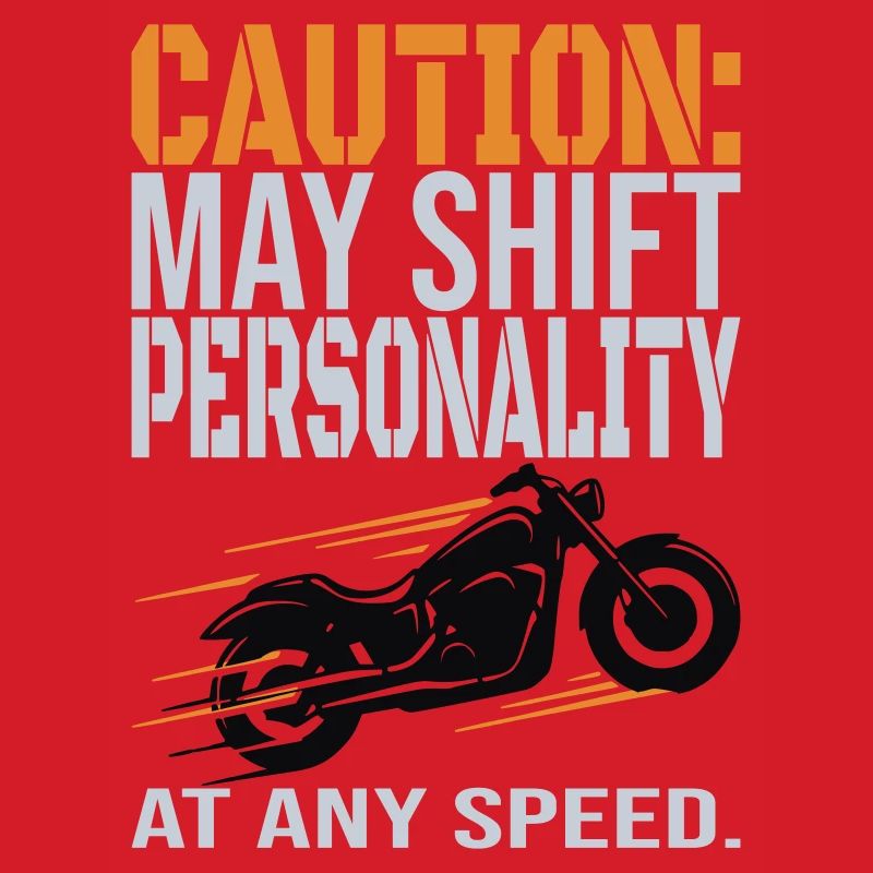 Caution – Personality Shift Biker Design