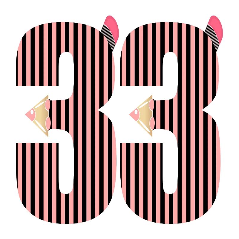 NUMBER 33 - THIRTY-THREE - 33rd Birthday