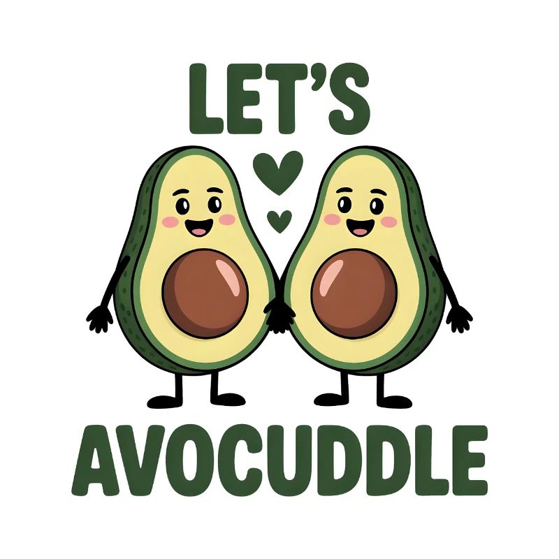 Let’s Avocuddle - Conception amusante de couple d’avocat