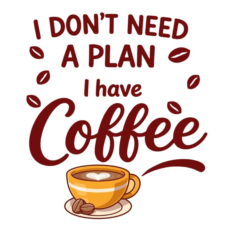 Café d’abord, pas de plan