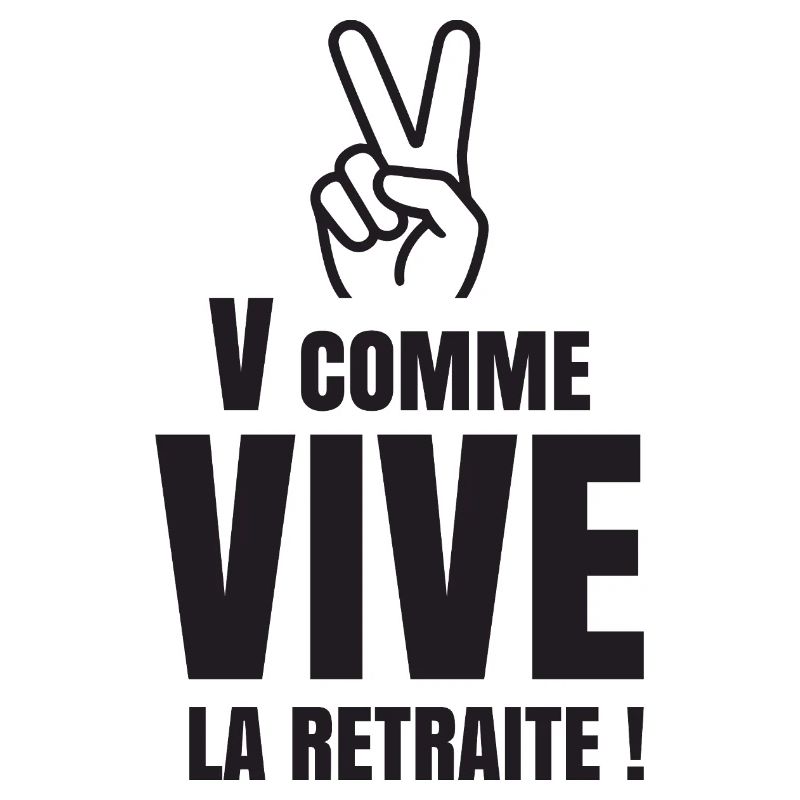V Comme Vive la Retraite (texte noir)