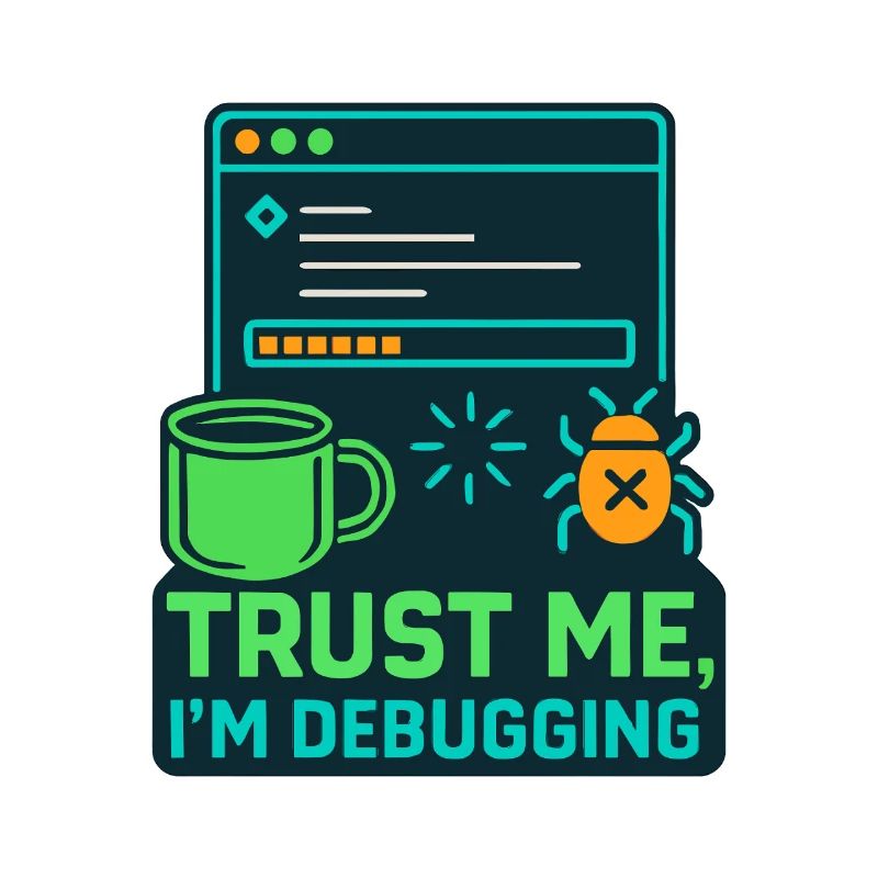 Lustiges IT Design – Trust me, I’m debugging