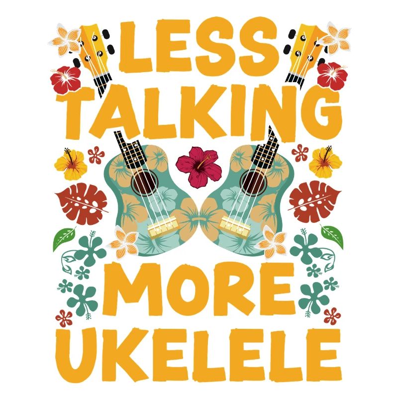 Hawaiian Ukulele Uke Less Talking