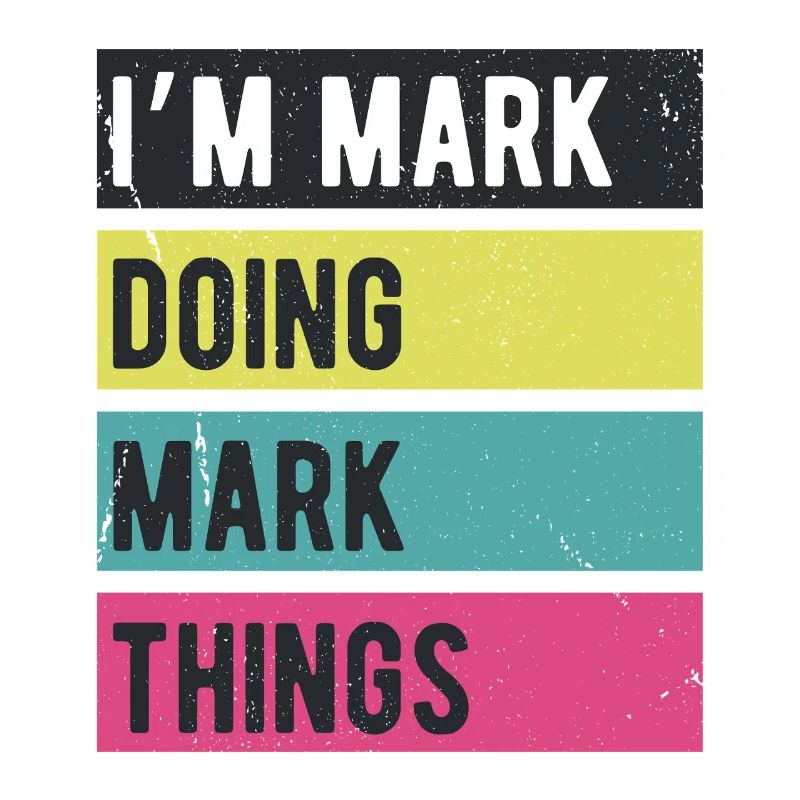 I’m Mark Doing Mark Things Retro Colors