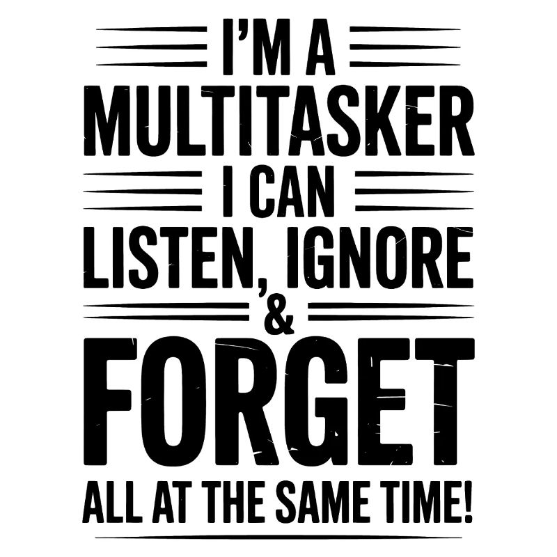 Multitasker Sayings Sarcasm Office Humor Gift