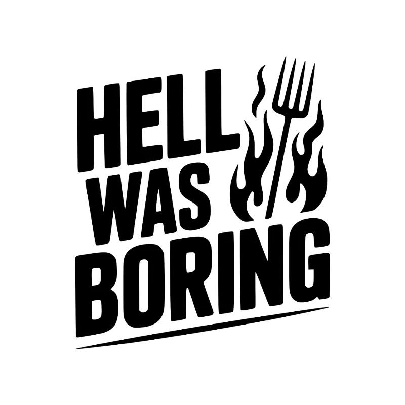 Hell Was Boring