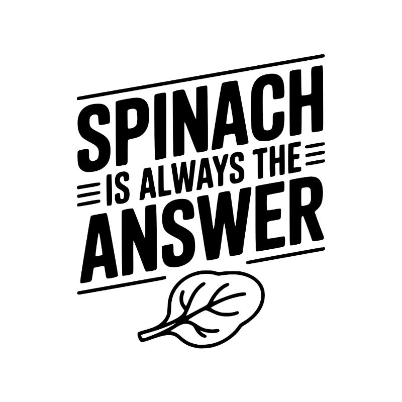 Spinach is Always The Answer