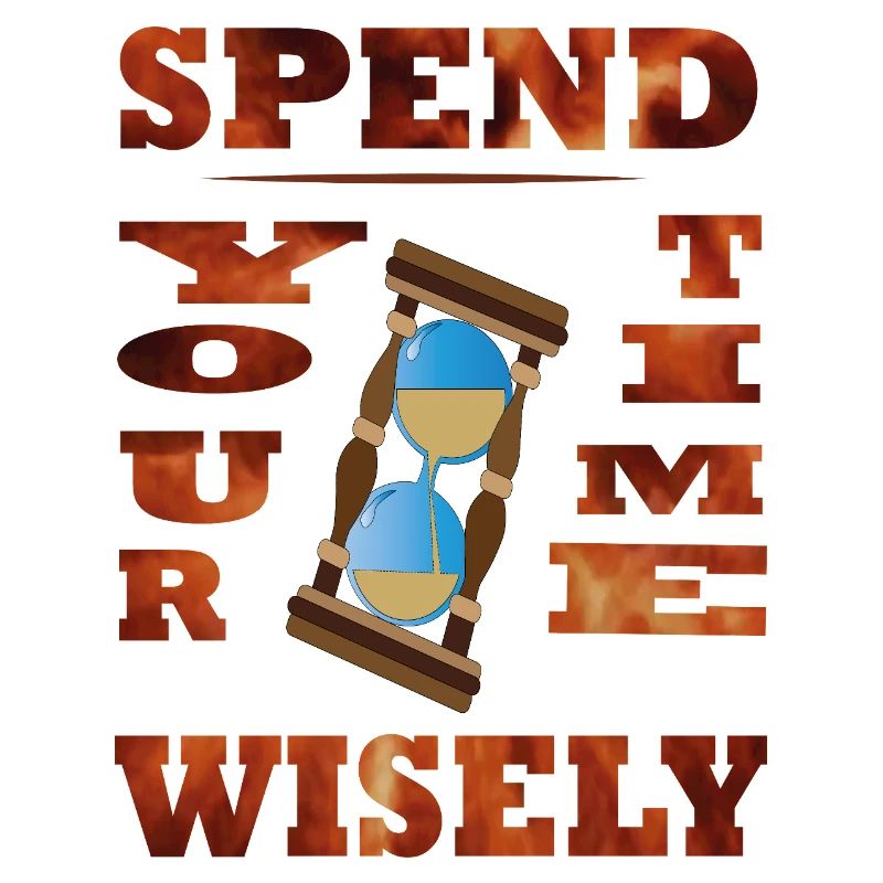 Spend Your Time Wisely