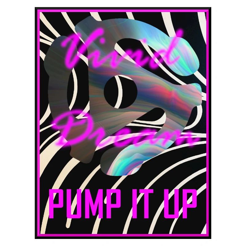 Pump It Up von Vivid Dream