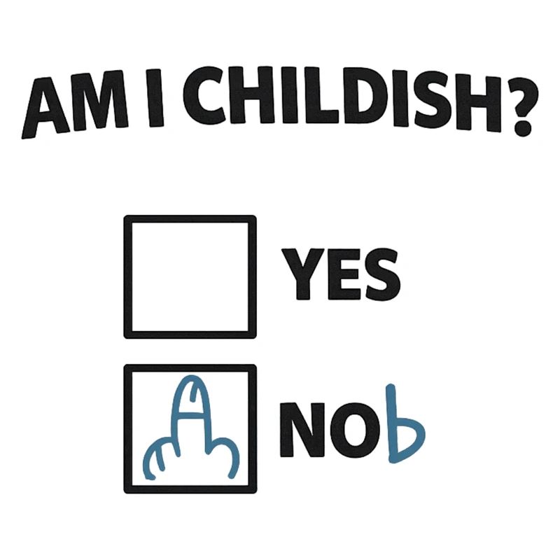 Bin ich kindisch? Ironischer Check