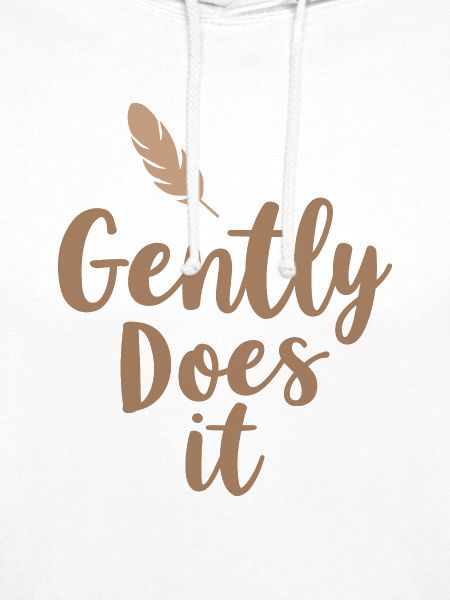Gently Does It
