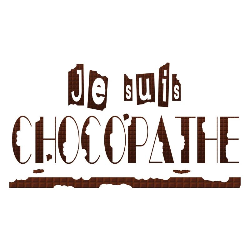 Je suis chocopathe