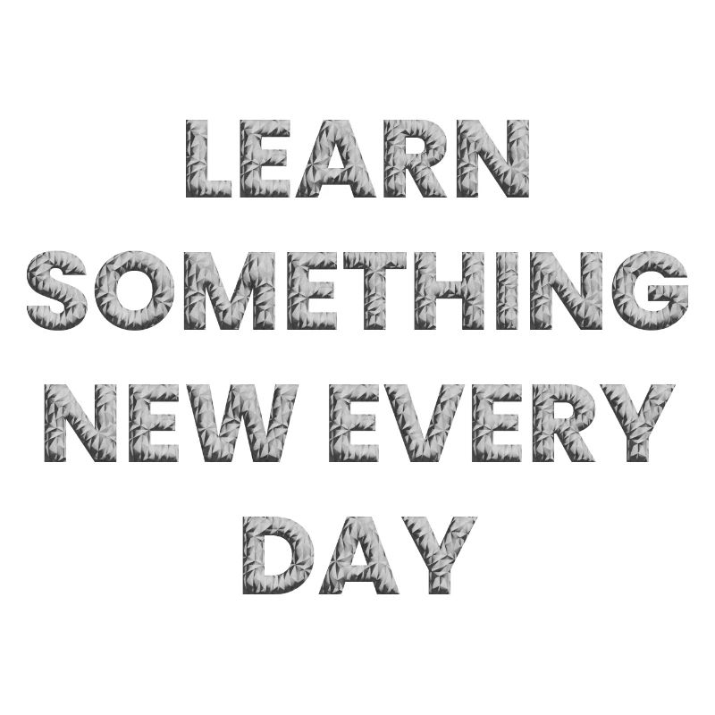 Learn something new every day