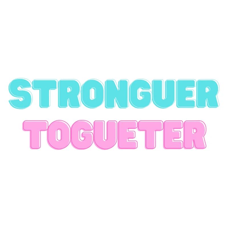 STRONGER_TOGUETER