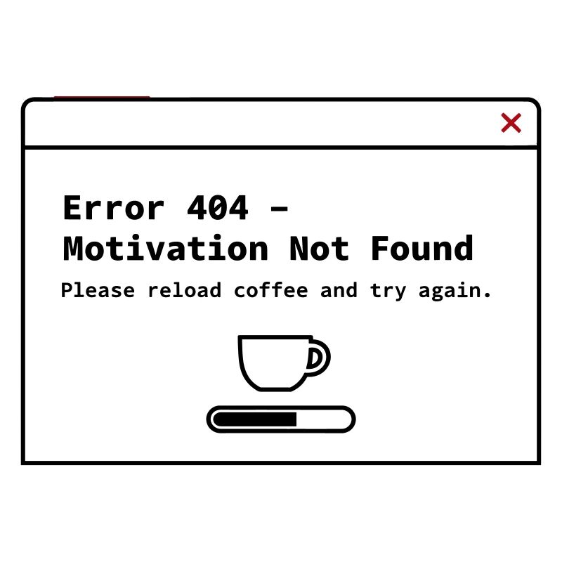404 Motivation nicht gefunden– System Error Coffee