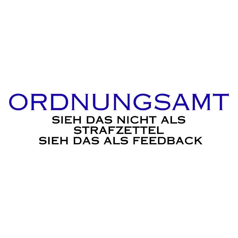 Ordnungsamt Sieh das als Feedback