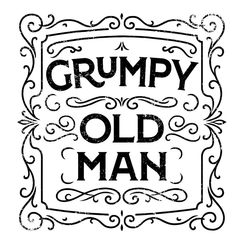 GRUMPY OLD MAN