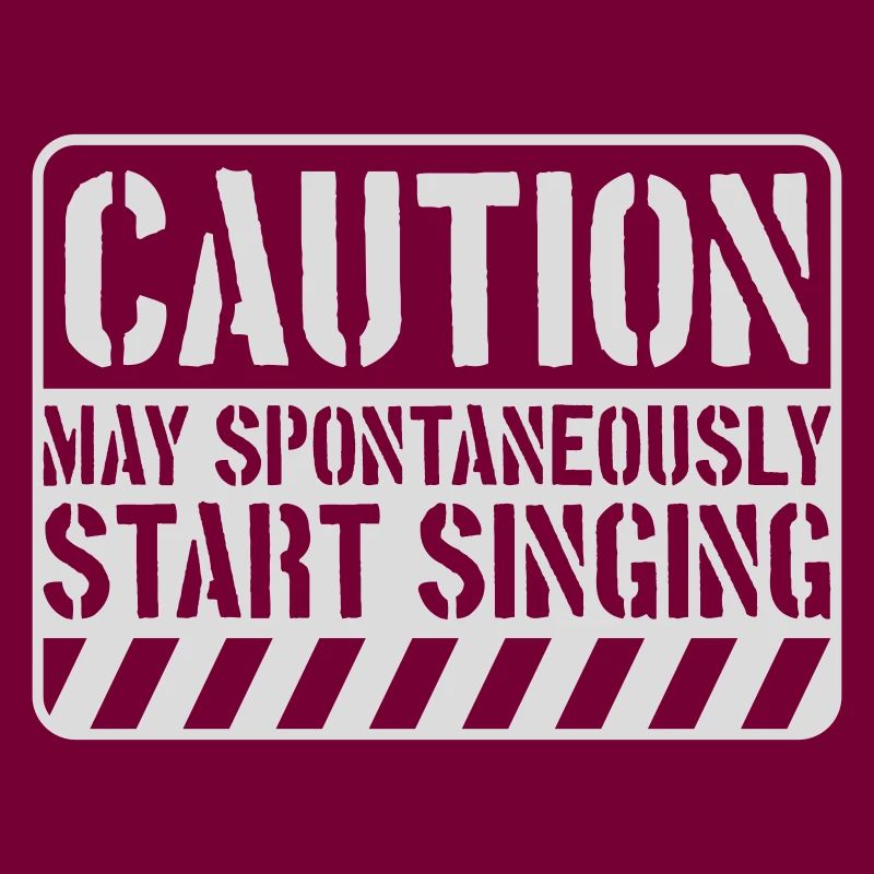 may spontaneously start singing