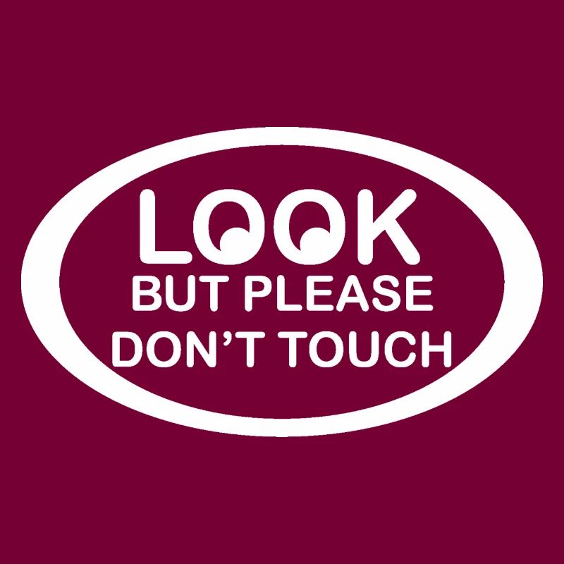 Look dont touch