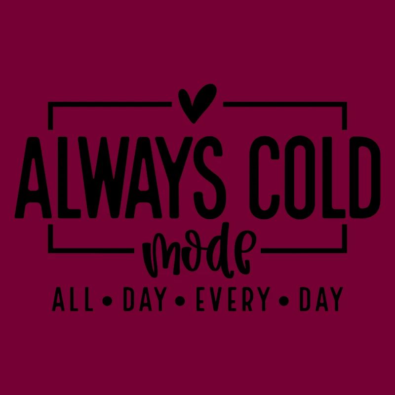 Always cold mode