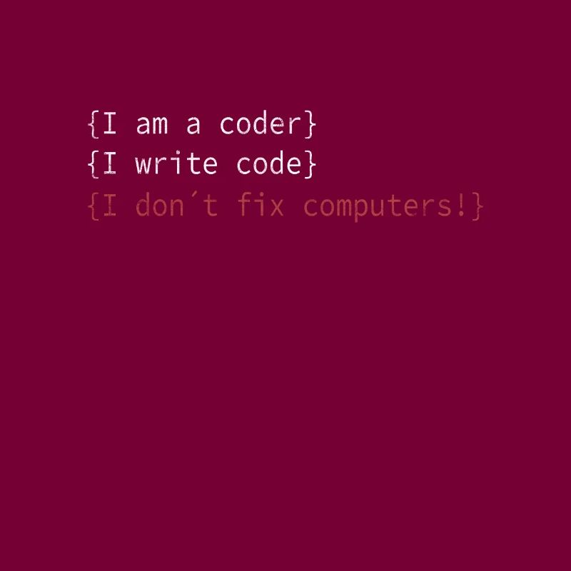 I am a coder! Admins Fachinformatiker Spruch