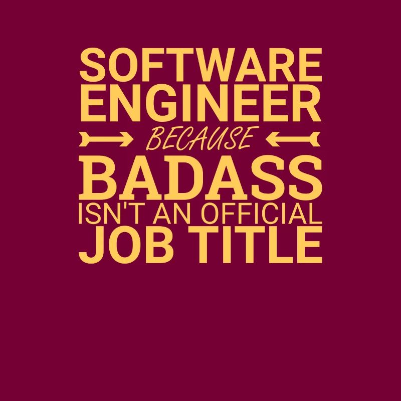 "Software Engineer Badass | Programming"