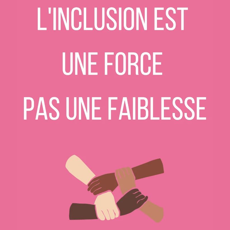 "L'inclusion est une force pas une faiblesse"
