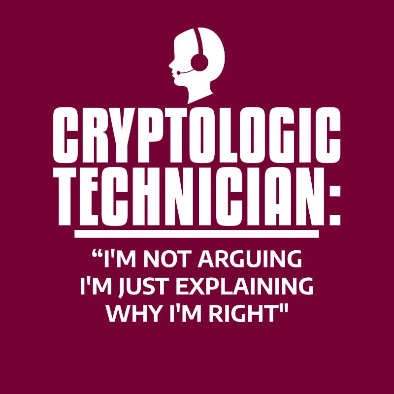 Cryptologic Technician I'm Just Explaining Why I'm