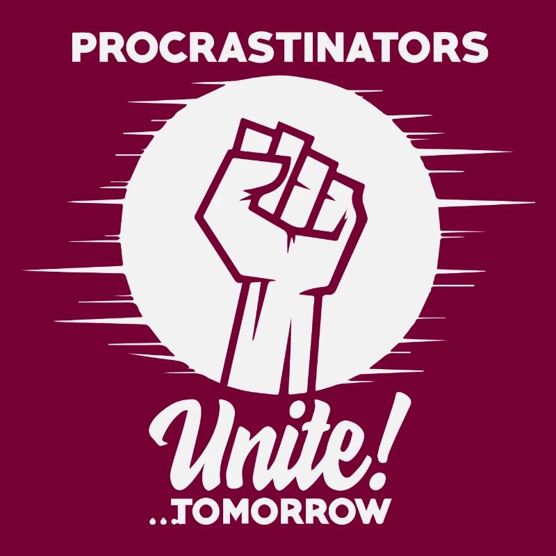 procrastinators unite tomorrow sofa, Being lazy