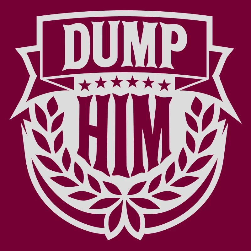 Dump Him Quote Logo