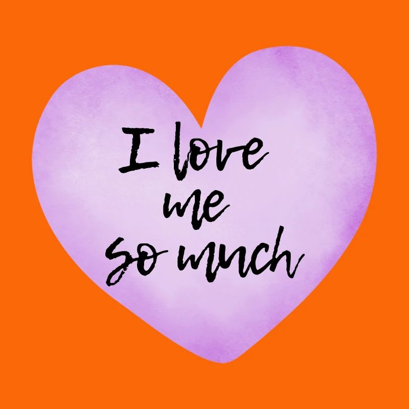 I love me so much - Selflove Statement 