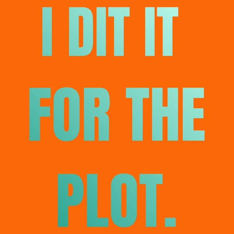 I did it for the plot