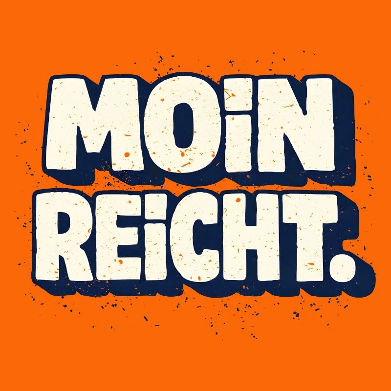 Moin is enough North German saying