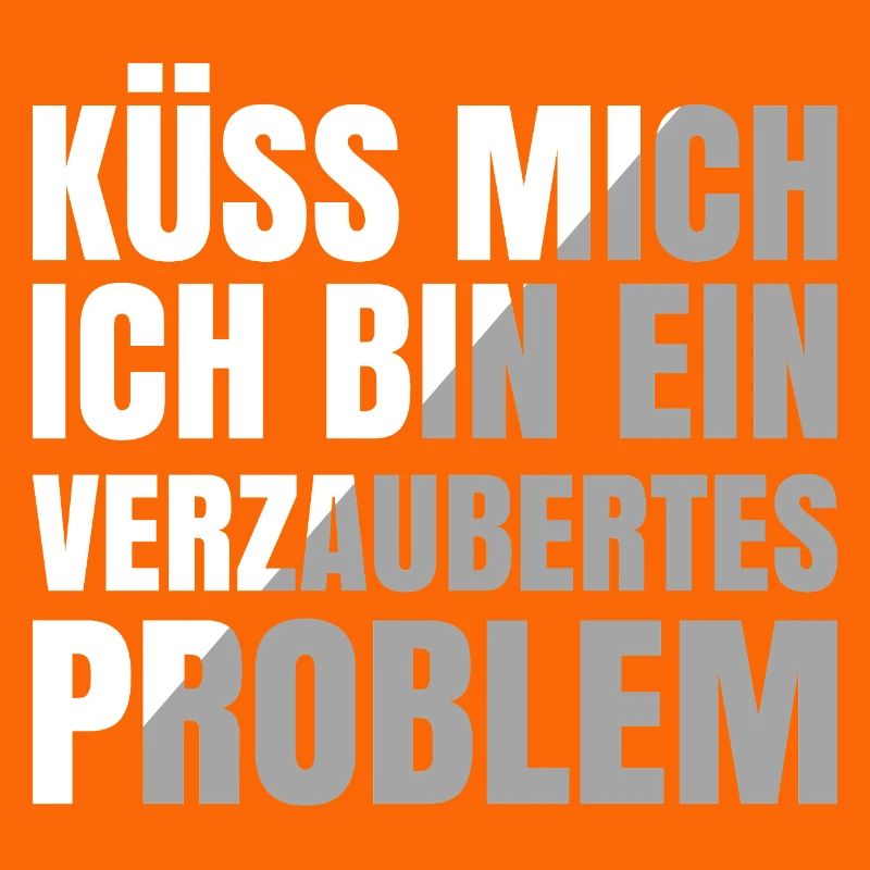 Küss mich ich bin ein verzaubertes Problem