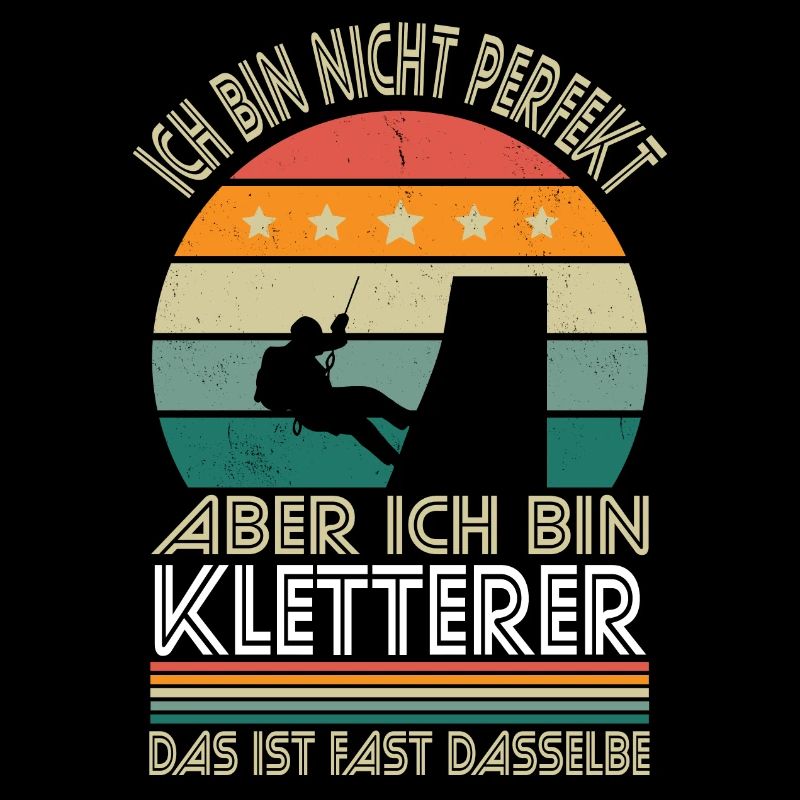 Ich bin nicht perfekt aber ich bin Kletterer