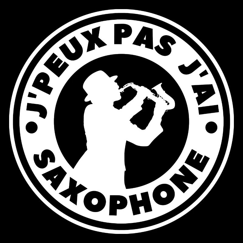 j'peux pas j'ai saxophone