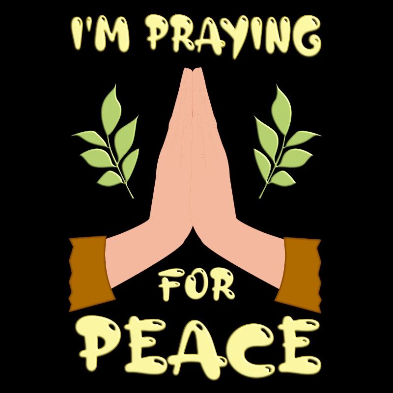 I'm praying for Peace