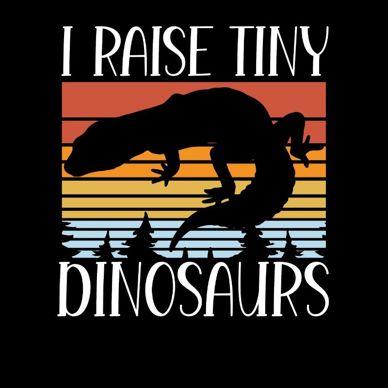 I breed small dinosaurs