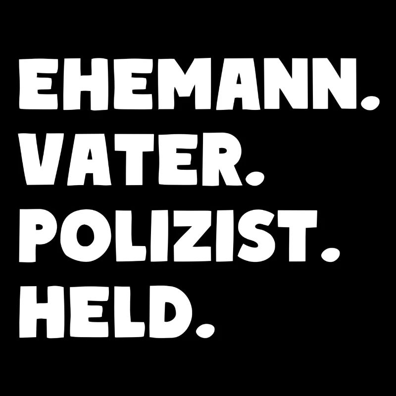 Ehemann Vater Polizist Held