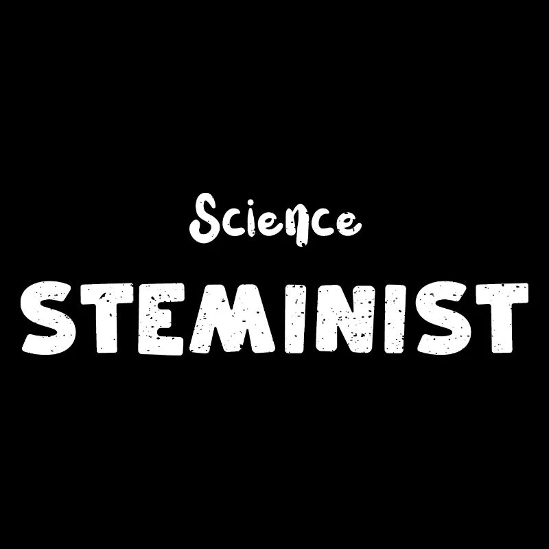 Science Steminist - Science