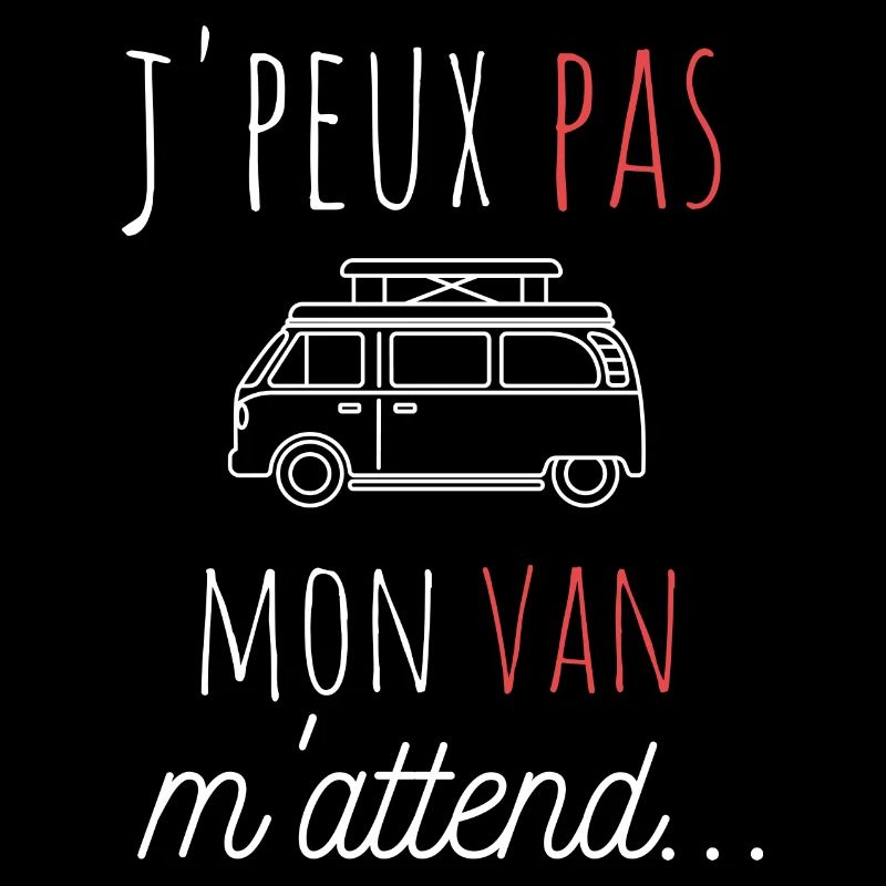 j'peux pas mon van m'attend cadeau anniversaire